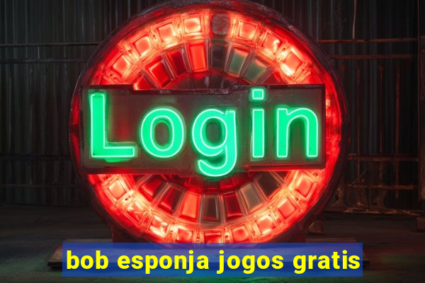 bob esponja jogos gratis